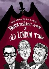 Phantom Raspberry Blower Play IndieLondon: The Phantom Raspberry Blower of Old London Town - St James ...
